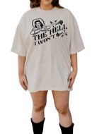 The Hell I Won't Western Cowgirl Graphic Tee - Ivory
