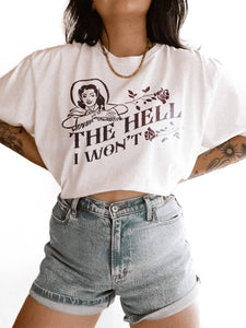 The Hell I Won't Western Cowgirl Graphic Tee - Ivory