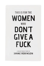 Load image into Gallery viewer, This Is For the Women Who Don&#39;t Give A Fuck Book