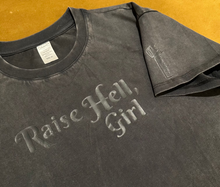Load image into Gallery viewer, Raise Hell Girl T shirt